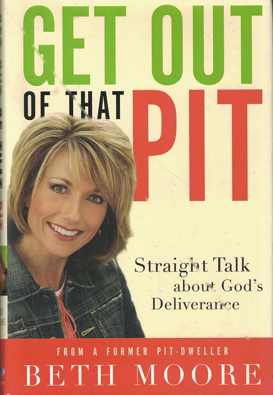 Get Out of That Pit: Straight Talk about God's Deliverance cover image