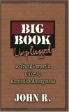 Big Book Unplugged: A Young Person's Guide to Alcoholics Anonymous cover image