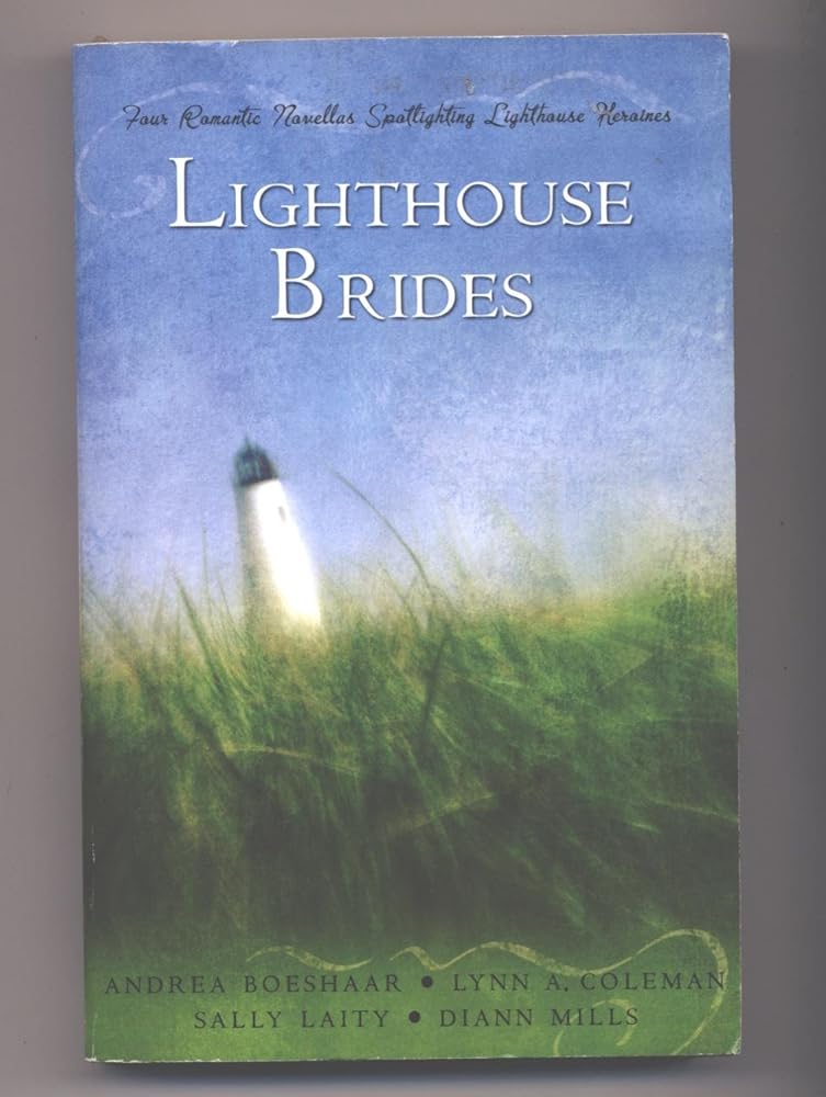 Lighthouse Brides: Four Romantic Novellas Spotlighting Lighthouse Heroines cover image