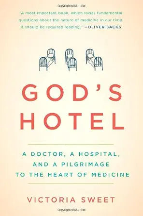 God's Hotel: A Doctor, a Hospital, and a Pilgrimage to the Heart of Medicine cover image