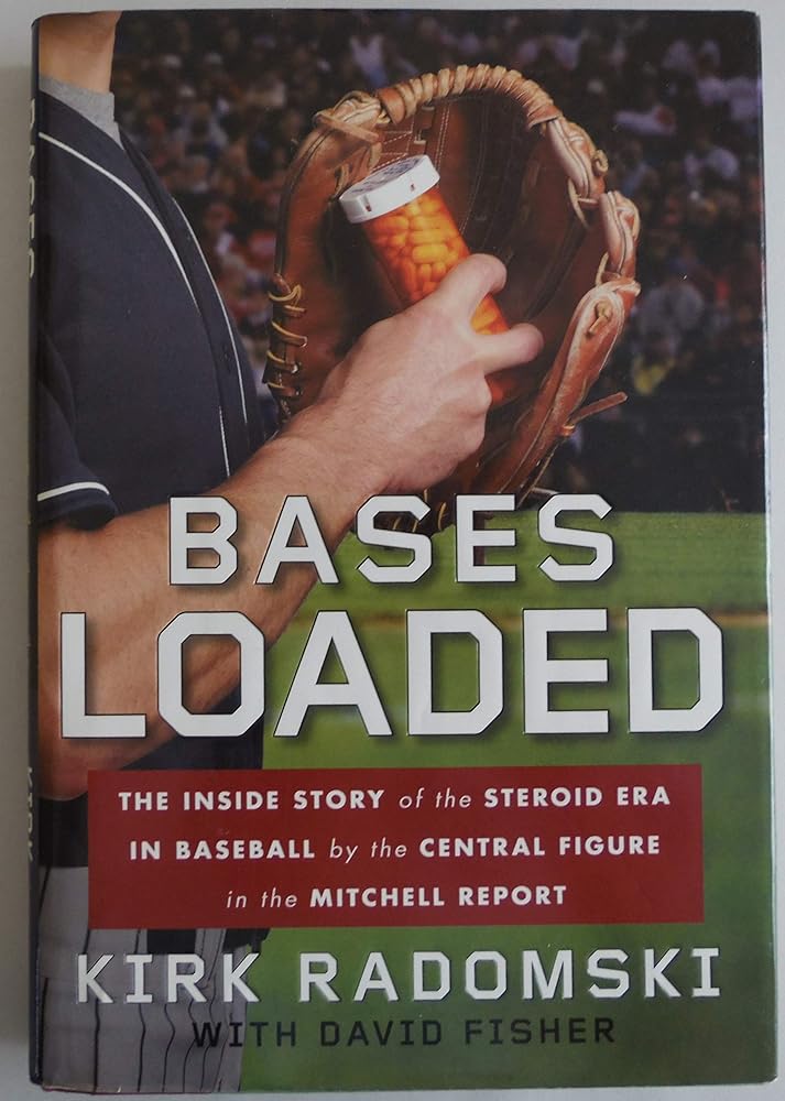 Bases Loaded: The Inside Story of the Steroid Era in Baseball by the Central Figure in the Mitchell Report cover image