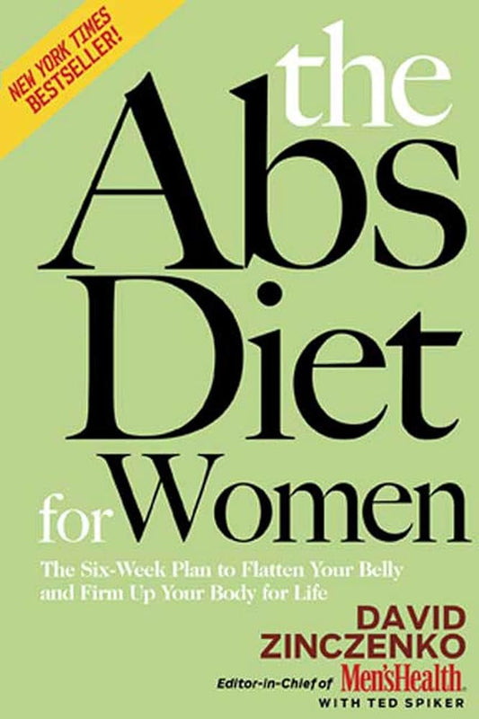 The Abs Diet for Women: The Six-Week Plan to Flatten Your Belly and Firm Up Your Body for Life cover image