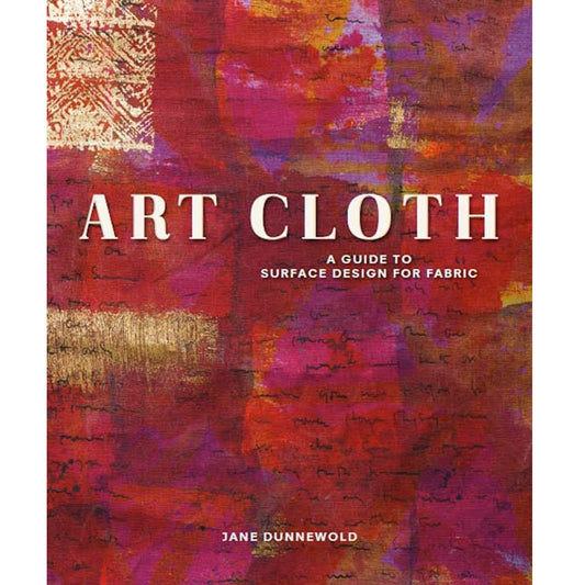Art Cloth: A Guide to Surface Design for Fabric cover image