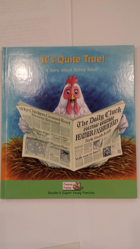 It's Quite True !: A Story about Telling Tales (Famous Fables) cover image