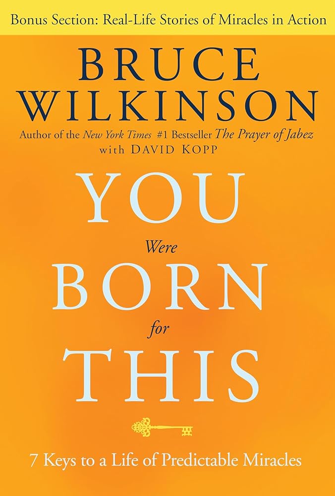You Were Born for This: Seven Keys to a Life of Predictable Miracles cover image