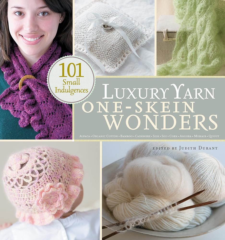 Luxury Yarn One-Skein Wonders: 101 Small Indulgences cover image