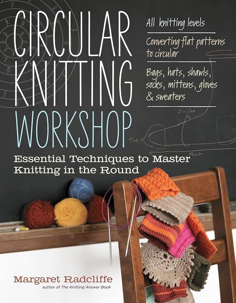 Circular Knitting Workshop: Essential Techniques to Master Knitting in the Round cover image