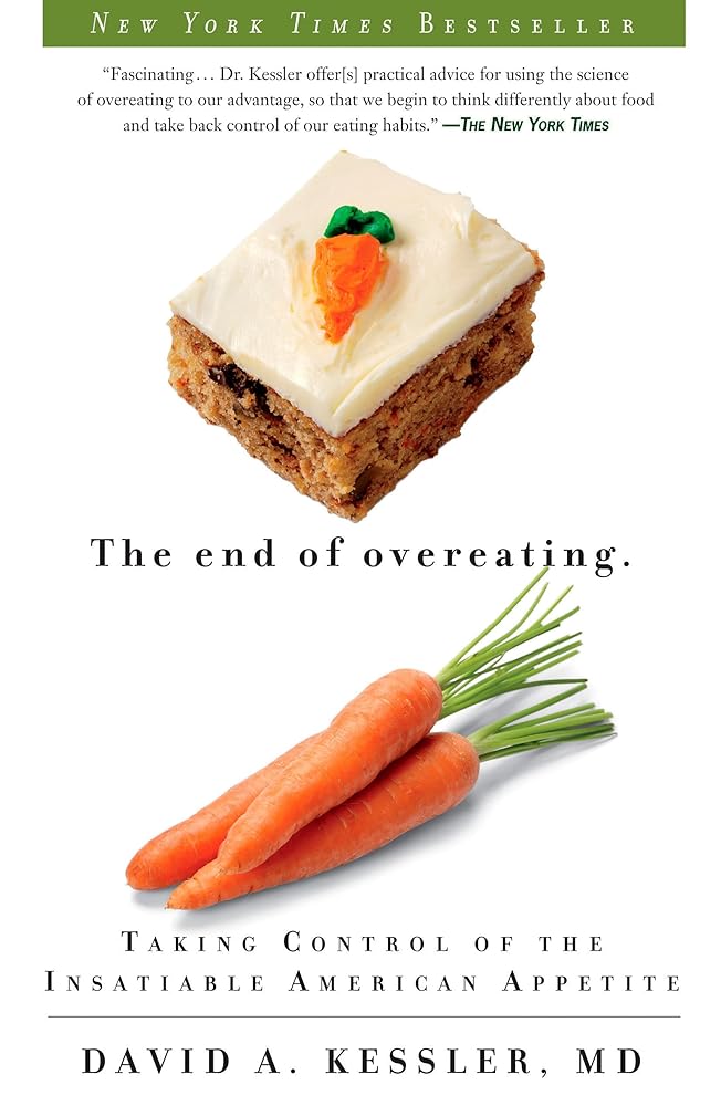 The End of Overeating: Taking Control of the Insatiable American Appetite cover image