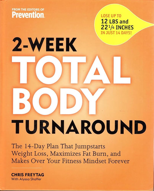 2-Week Total Body Turnaround: The 14-Day Plan that Jumpstarts Weight Loss, Maximizes Fat Burn, and Makes Over Your Fitness Mindset Forever cover image