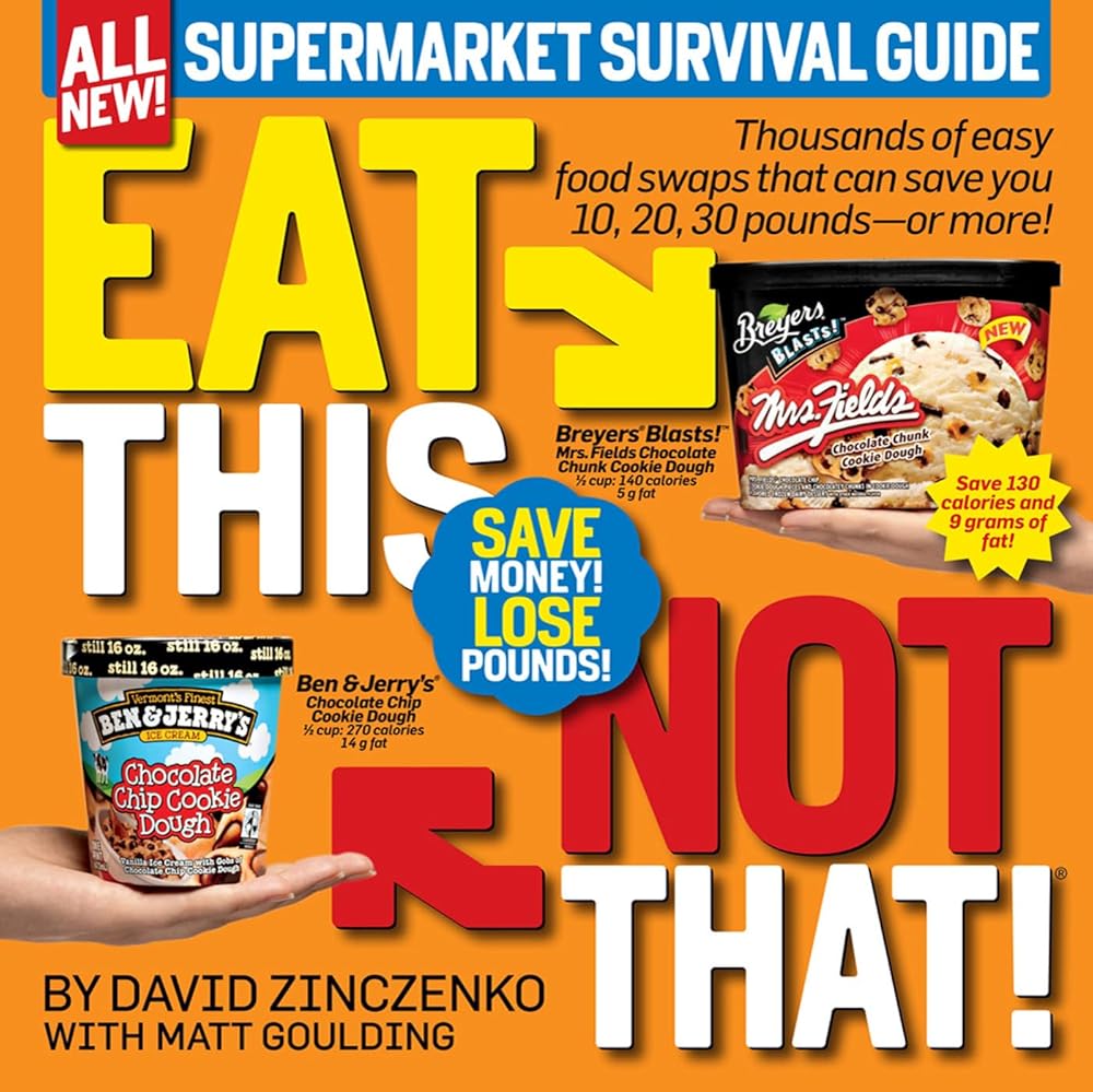 Eat This, Not That! Supermarket Survival Guide: Thousands of easy food swaps that can save you 10, 20, 30 pounds--or more! cover image