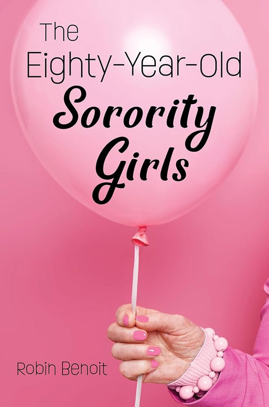 The Eighty-Year-Old Sorority Girls cover image