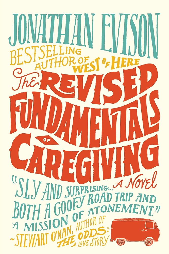 The Revised Fundamentals of Caregiving: A Novel cover image