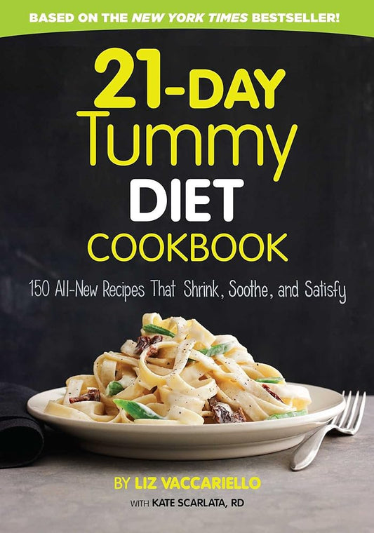 21-Day Tummy Diet Cookbook: 150 All-New Recipes to Shrink and Soothe Your Belly! cover image