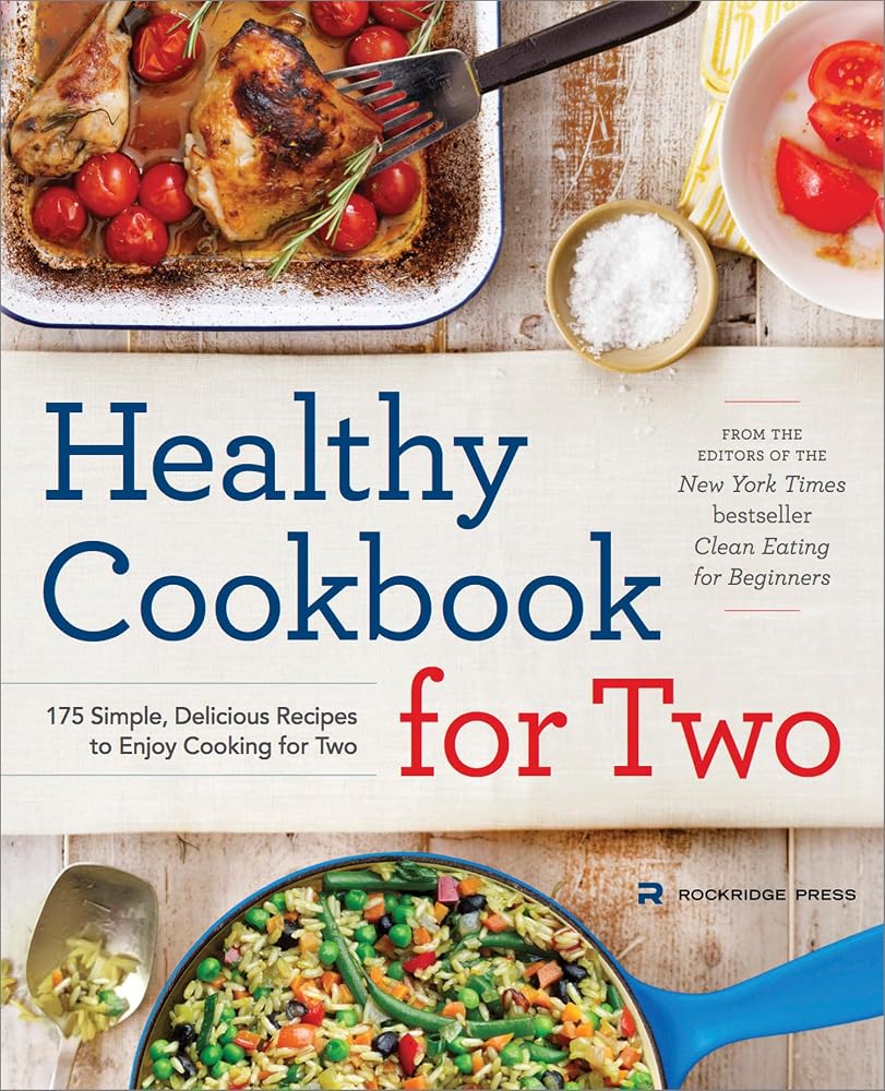 Healthy Cookbook for Two: 175 Simple, Delicious Recipes to Enjoy Cooking for Two cover image