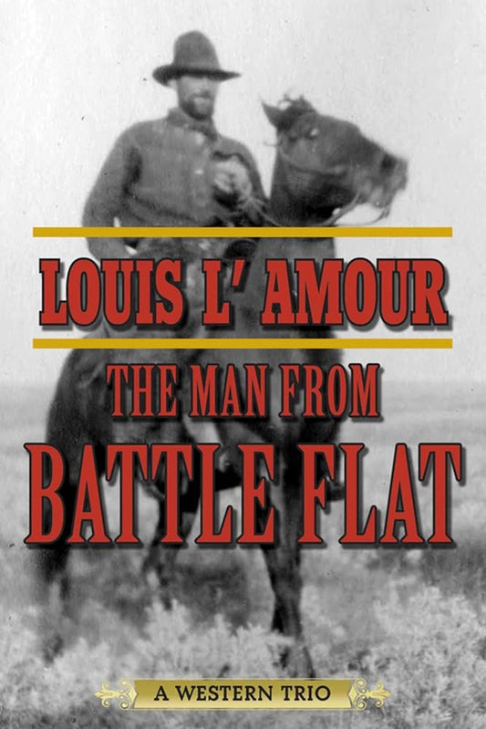 The Man from Battle Flat: A Western Trio cover image
