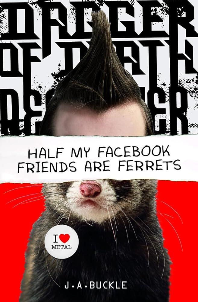 Half My Facebook Friends Are Ferrets cover image