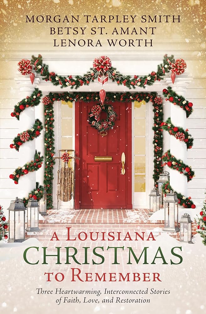 A Louisiana Christmas to Remember: Three Heartwarming, Interconnected Stories of Faith, Love, and Restoration cover image