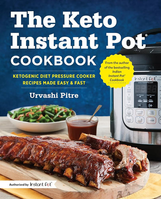 The Keto Instant Pot Cookbook: Ketogenic Diet Pressure Cooker Recipes Made Easy and Fast cover image