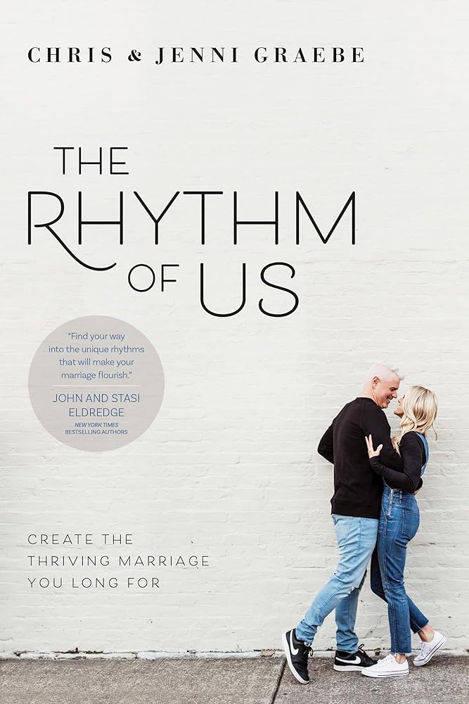 The Rhythm of Us: Create the Thriving Marriage You Long For cover image