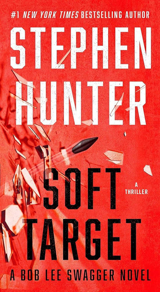 Soft Target: A Thriller (Bob Lee Swagger) cover image