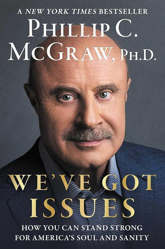 We've Got Issues: How You Can Stand Strong for America's Soul and Sanity cover image