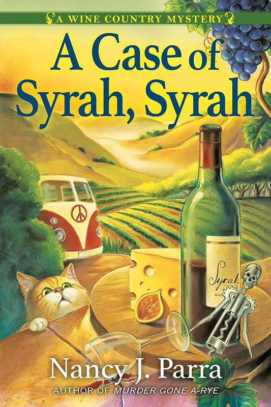 A Case of Syrah, Syrah: A California Wine Country Mystery cover image