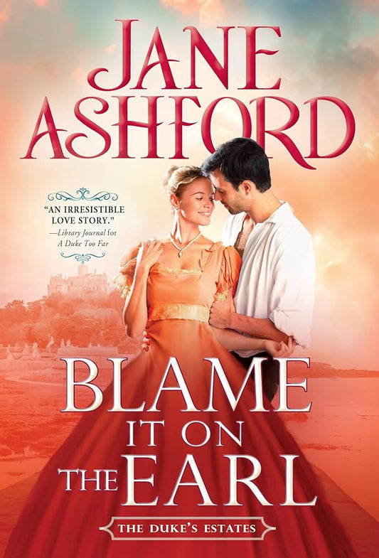 Blame It on the Earl: A Scandalous Regency Romp (The Duke's Estates, 3) cover image