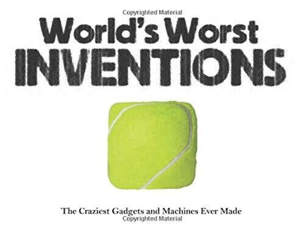 World's Worst Inventions: The Craziest Gadgets and Machines Ever Made (Landscape Pocket) cover image