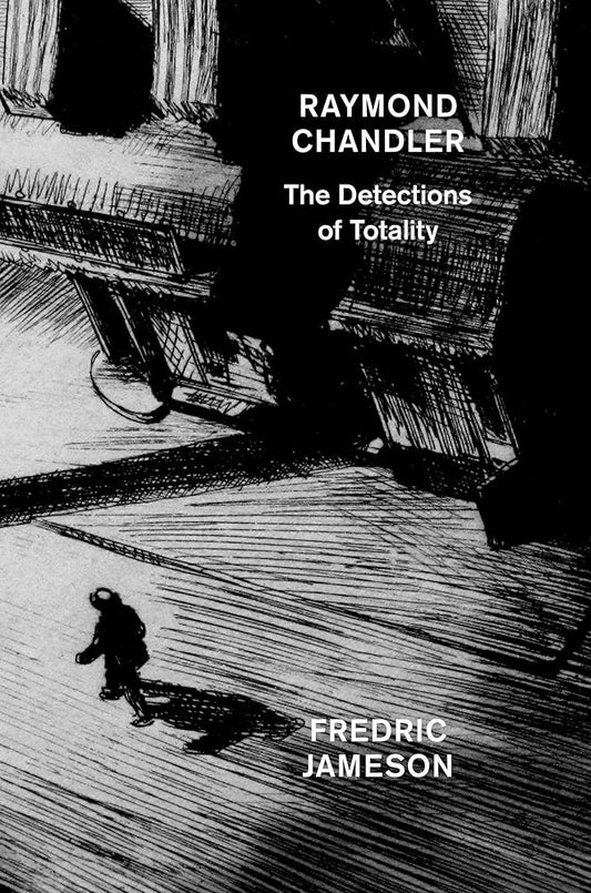 Raymond Chandler: The Detections of Totality cover image