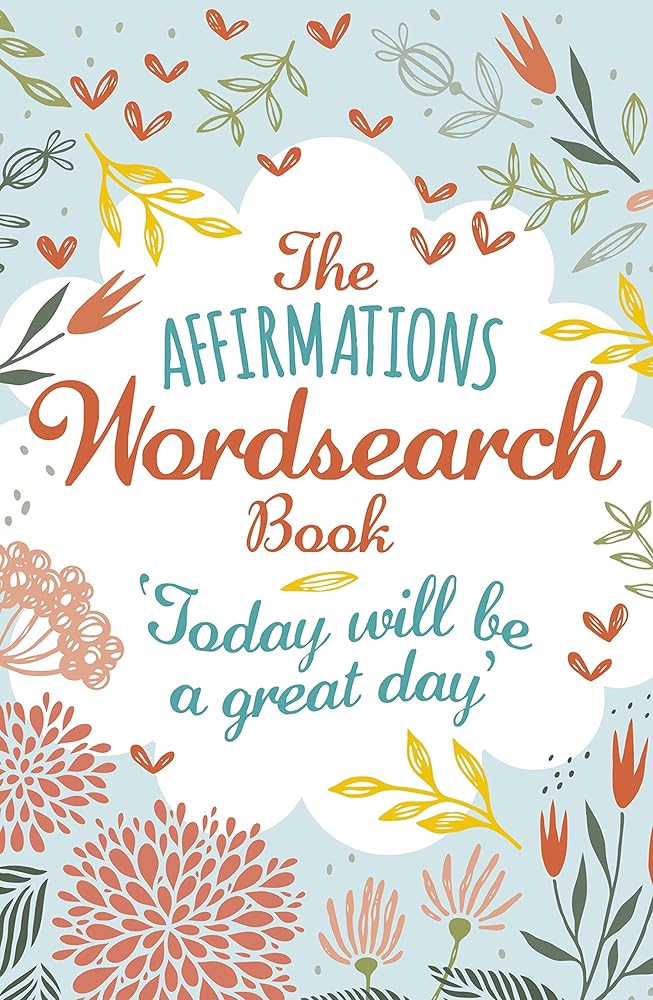 The Affirmations Wordsearch Book: Today will be a great day cover image