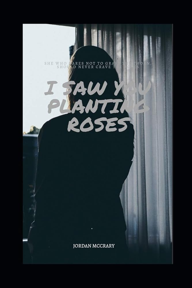 I Saw You Planting Roses cover image