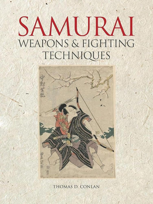 Weapons and Fighting Techniques of the Samurai Warrior: 1200–1877AD cover image