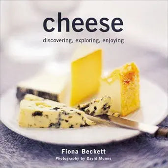 Cheese: Discovering, Exploring, Enjoying cover image