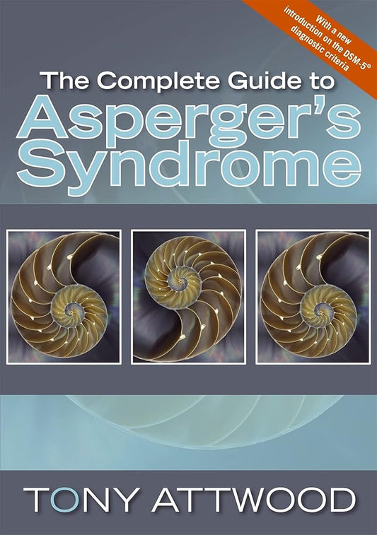The Complete Guide to Asperger's Syndrome (Autism Spectrum Disorder): Revised Edition cover image