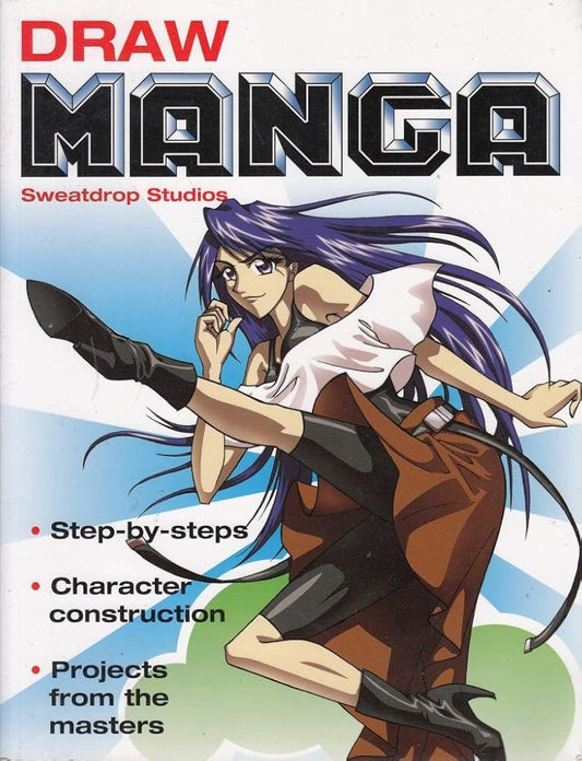 Draw Manga: Step-by-Steps*Character Construction*Projects from the Masters cover image
