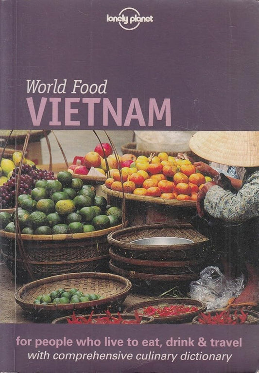 Lonely Planet World Food Vietnam (Lonely Planet World Food Guides) cover image