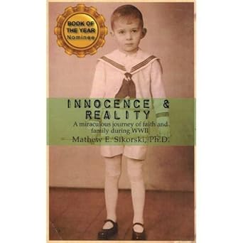 Innocence & Reality: A Miraculous Journey of Faith and Family During WWII cover image