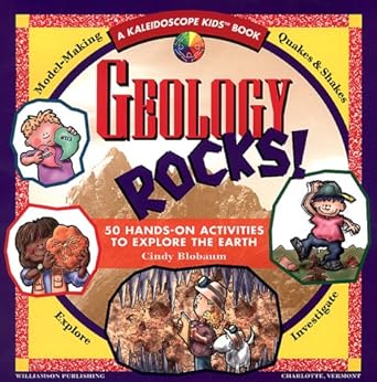 Geology Rocks!: 50 Hands-On Activities to Explore the Earth (Kaleidoscope Kids) cover image