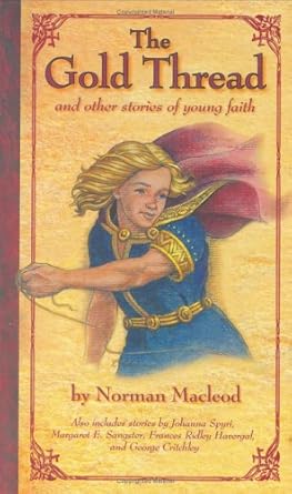 The Gold Thread: And Other Stories of Young Faith cover image
