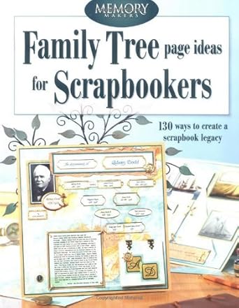 Family Tree Page Ideas For Scrapbookers: 130 ways to create a scrapbook legacy cover image