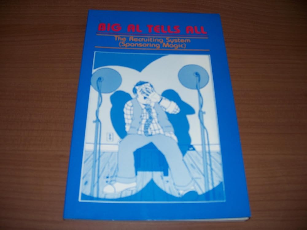 Big Al Tells All: The Recruiting System (Sponsoring Magic) cover image