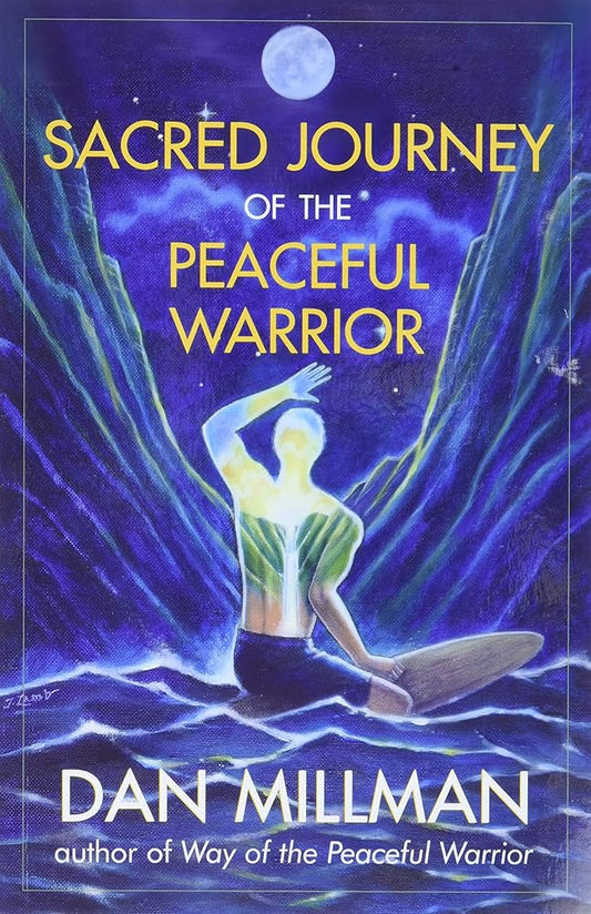 Sacred Journey of the Peaceful Warrior cover image