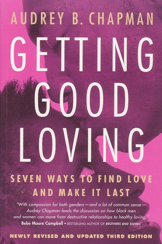 Getting Good Loving: Seven Ways to Find Love and Make it Last cover image