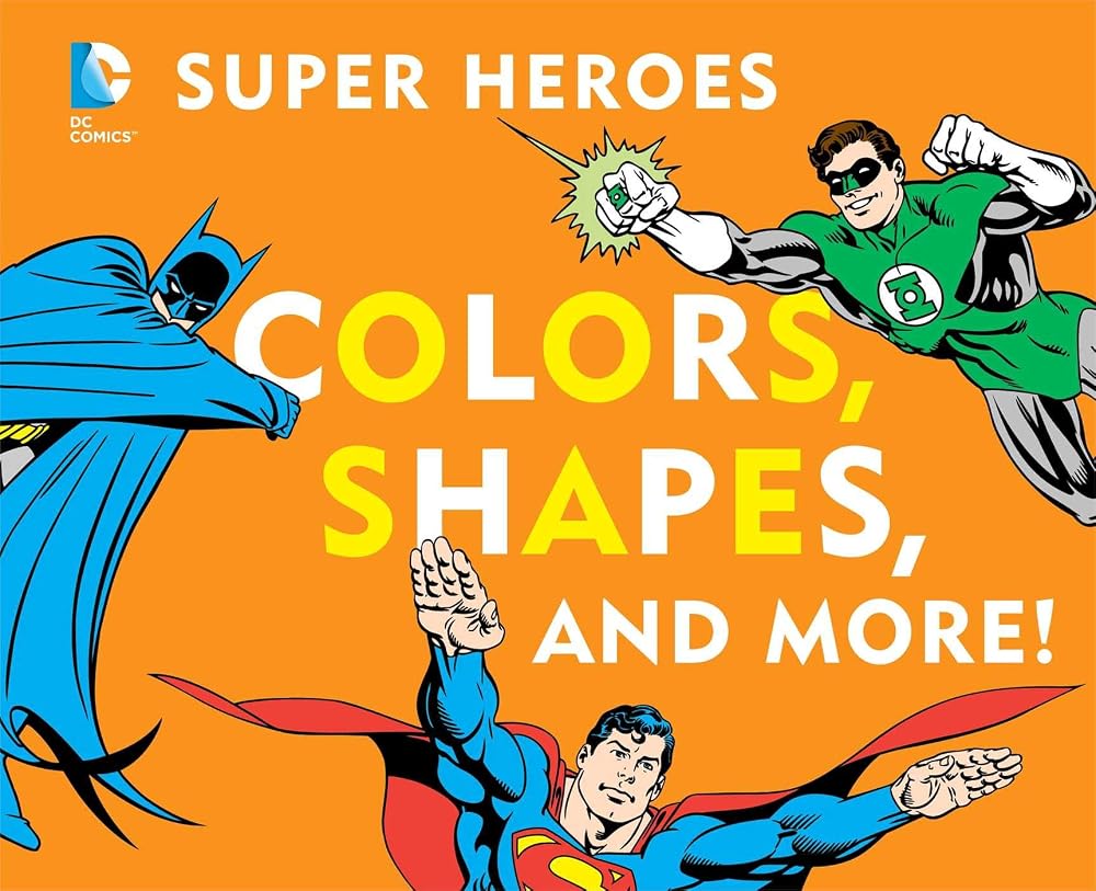 DC Super Heroes Colors, Shapes & More! cover image