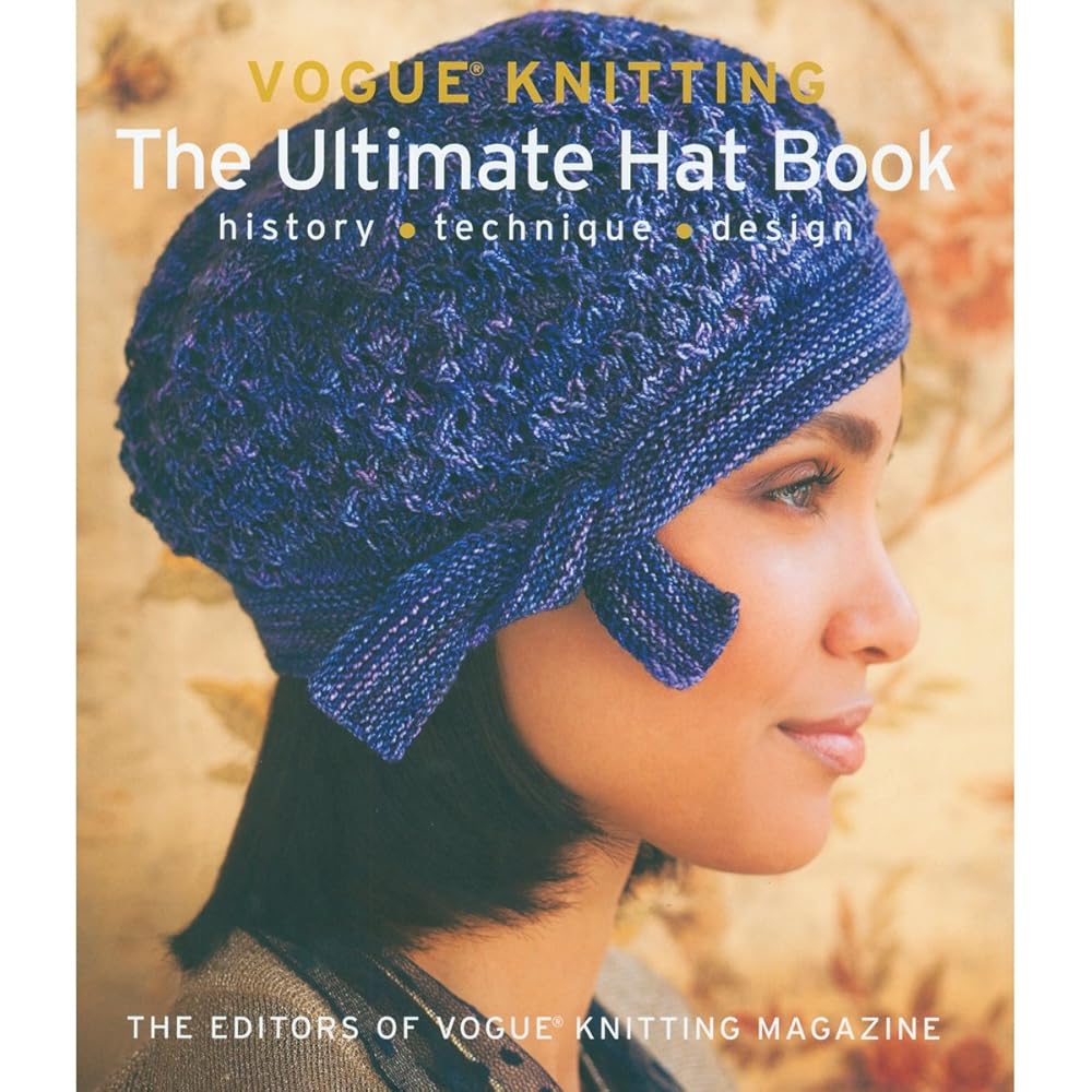 Vogue® Knitting The Ultimate Hat Book: History * Technique * Design cover image