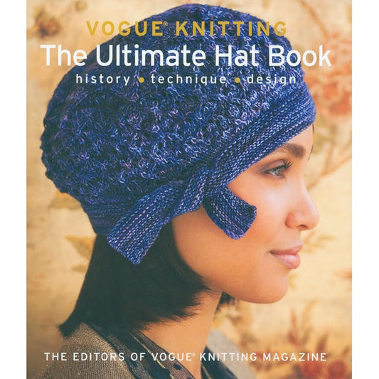 Vogue® Knitting The Ultimate Hat Book: History * Technique * Design cover image
