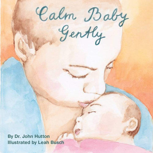 Calm Baby, Gently (Love Baby Healthy) cover image