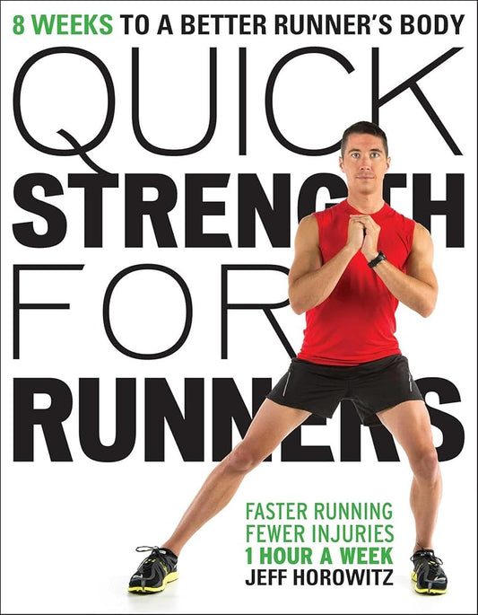 Quick Strength for Runners: 8 Weeks to a Better Runner's Body cover image