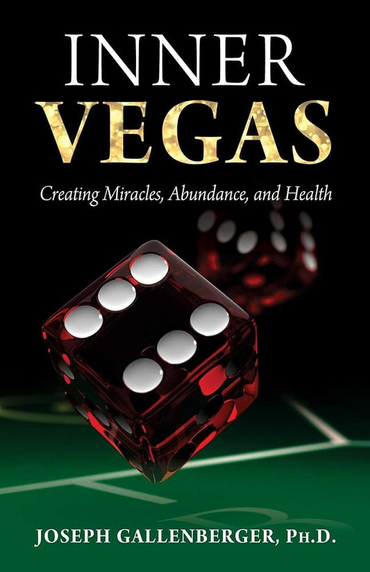 Inner Vegas: Creating Miracles, Abundance, and Health cover image