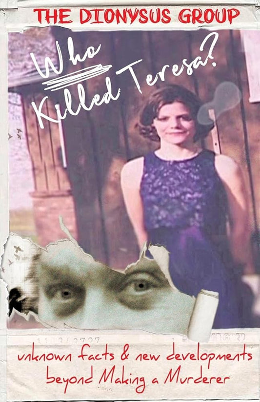 Who Killed Teresa? unknown facts & new developments beyond Making a Murderer cover image